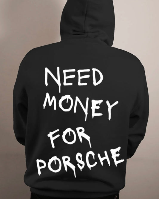 Need Money for Porsche Hoodie