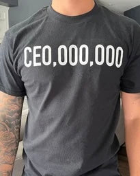 CEO,000,000 T-Shirt