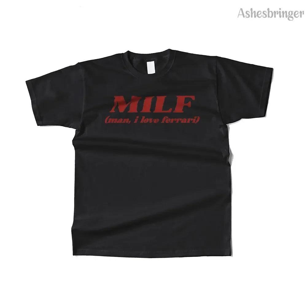 MILF Man, I Love Ferrari T Shirt