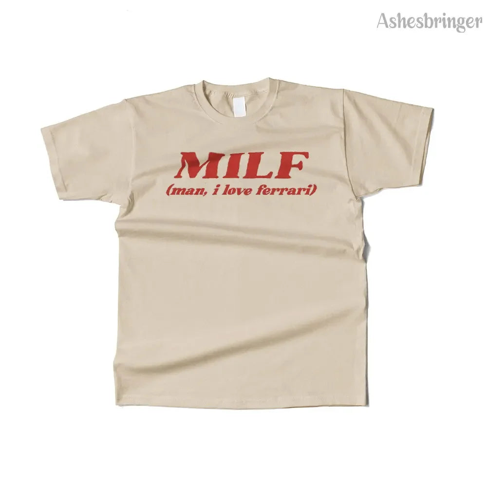 MILF Man, I Love Ferrari T Shirt