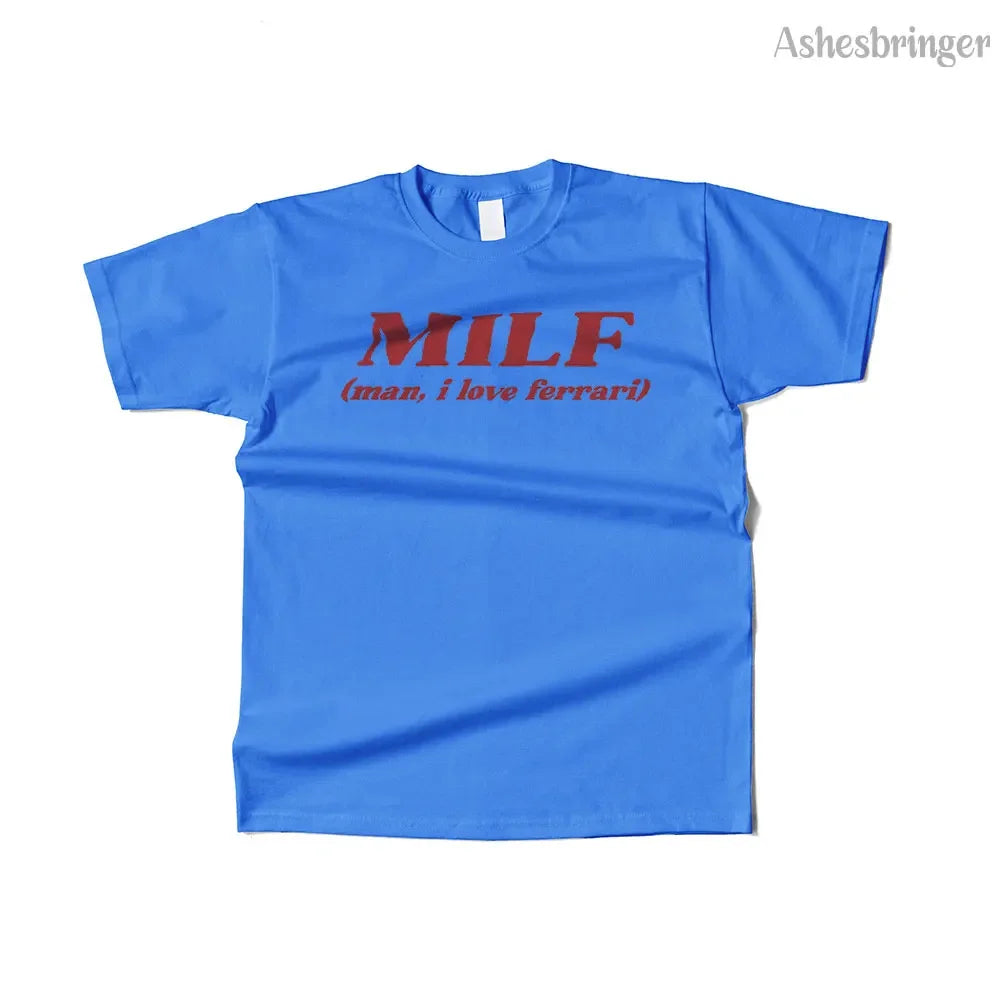 MILF Man, I Love Ferrari T Shirt