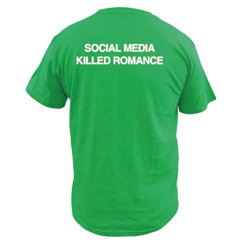 Social Media Killed Romance T-Shirt
