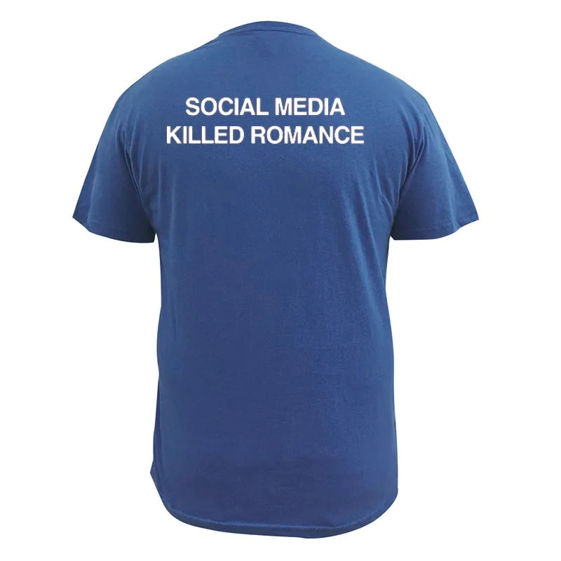 Social Media Killed Romance T-Shirt