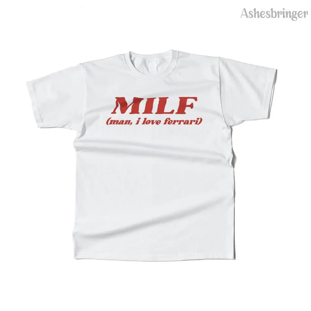 MILF Man, I Love Ferrari T Shirt